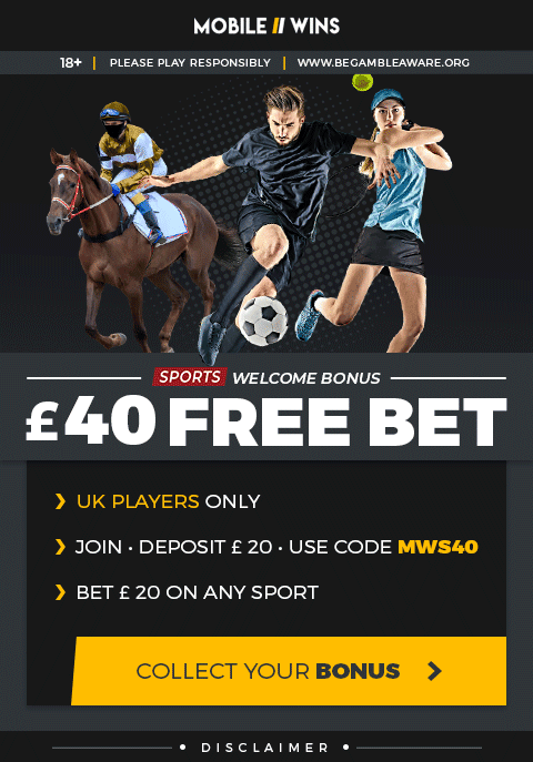 Bet 20 Get 40 | Mobile Wins Sports